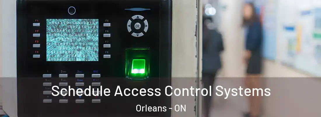 Schedule Access Control Systems Orleans - ON