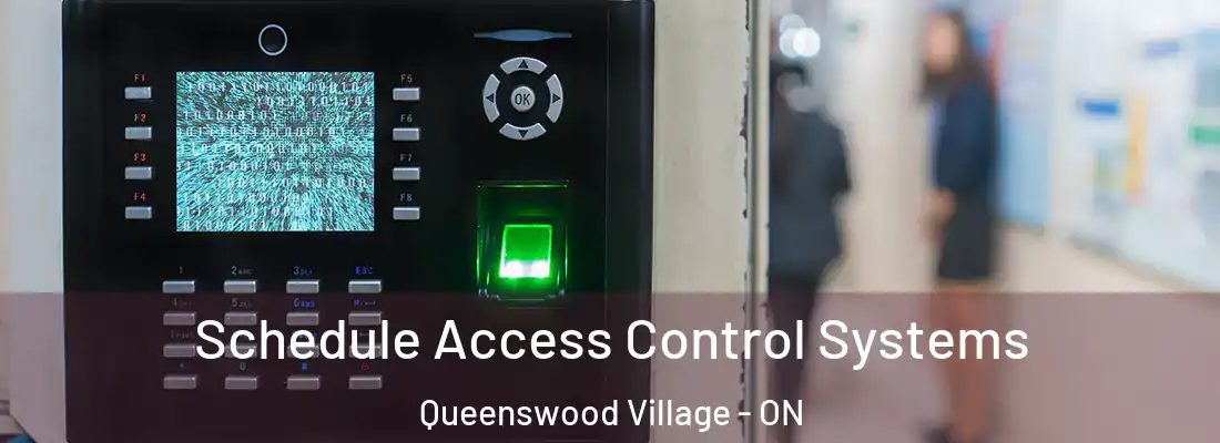  Schedule Access Control Systems Queenswood Village - ON