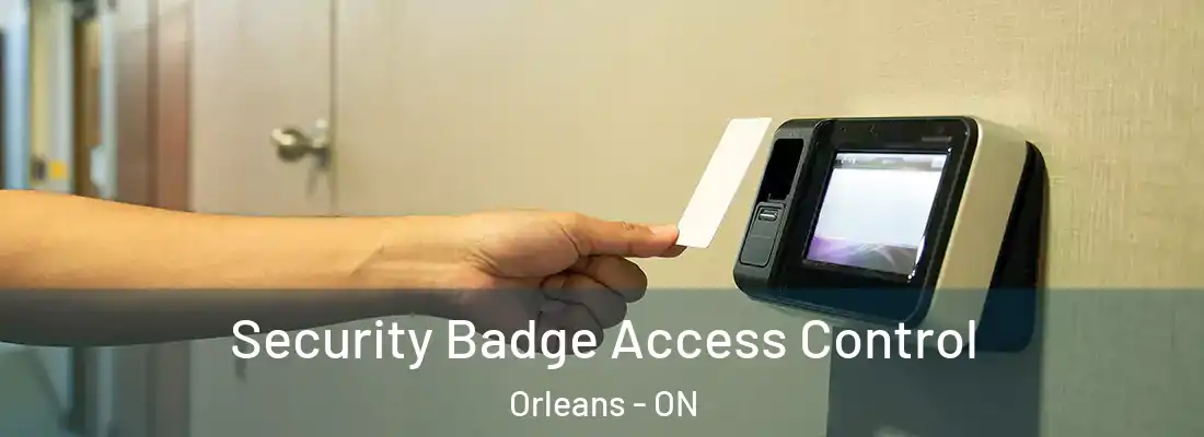  Security Badge Access Control Orleans - ON