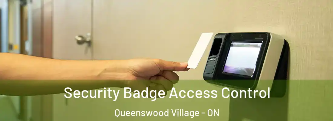  Security Badge Access Control Queenswood Village - ON