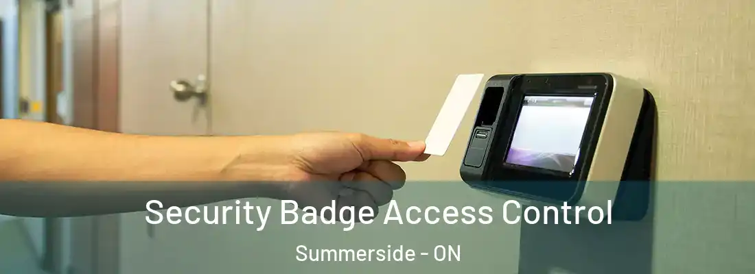  Security Badge Access Control Summerside - ON