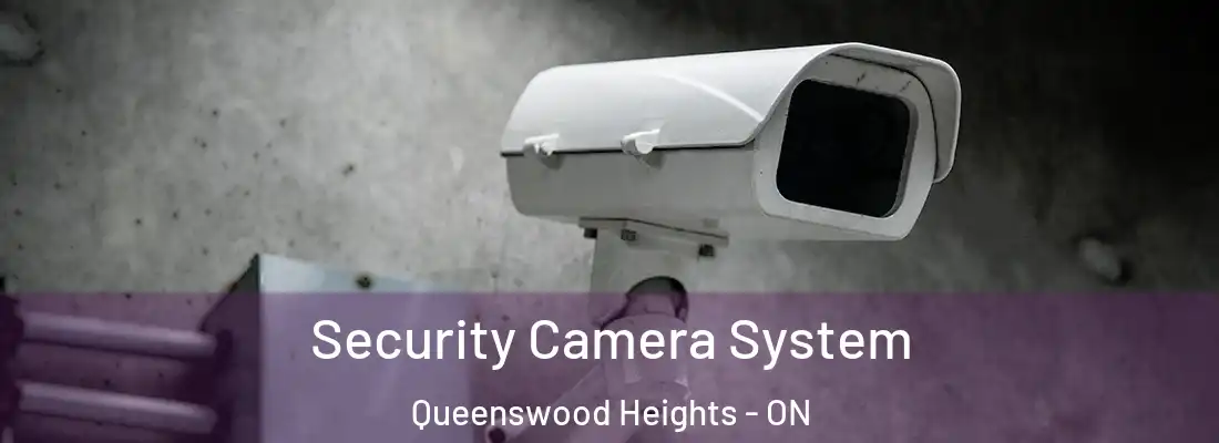  Security Camera System Queenswood Heights - ON