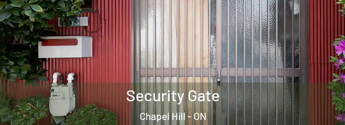 Security Gate Chapel Hill - ON