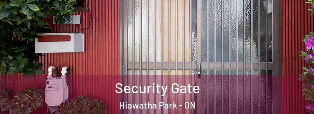  Security Gate Hiawatha Park - ON