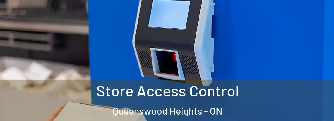  Store Access Control Queenswood Heights - ON