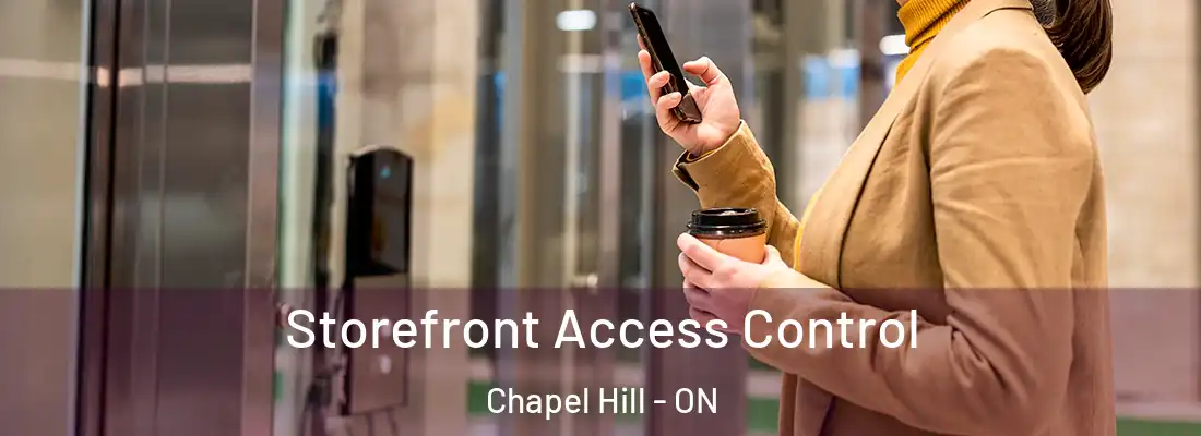  Storefront Access Control Chapel Hill - ON