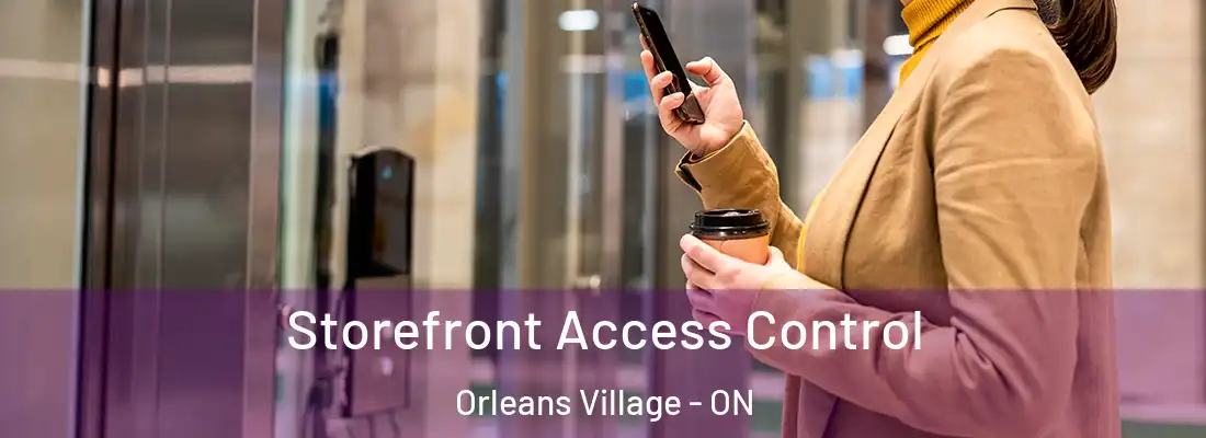 Storefront Access Control Orleans Village - ON