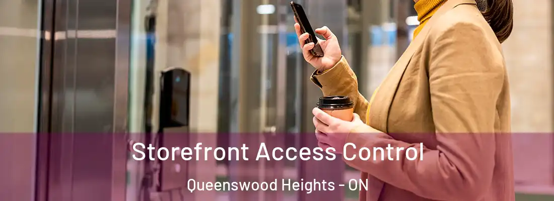  Storefront Access Control Queenswood Heights - ON