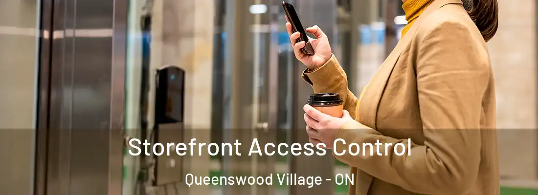  Storefront Access Control Queenswood Village - ON