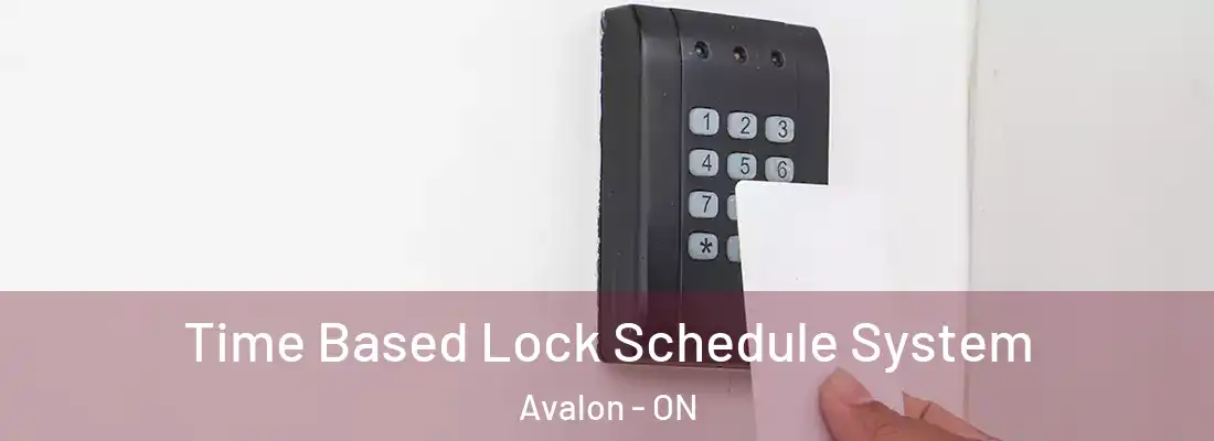  Time Based Lock Schedule System Avalon - ON