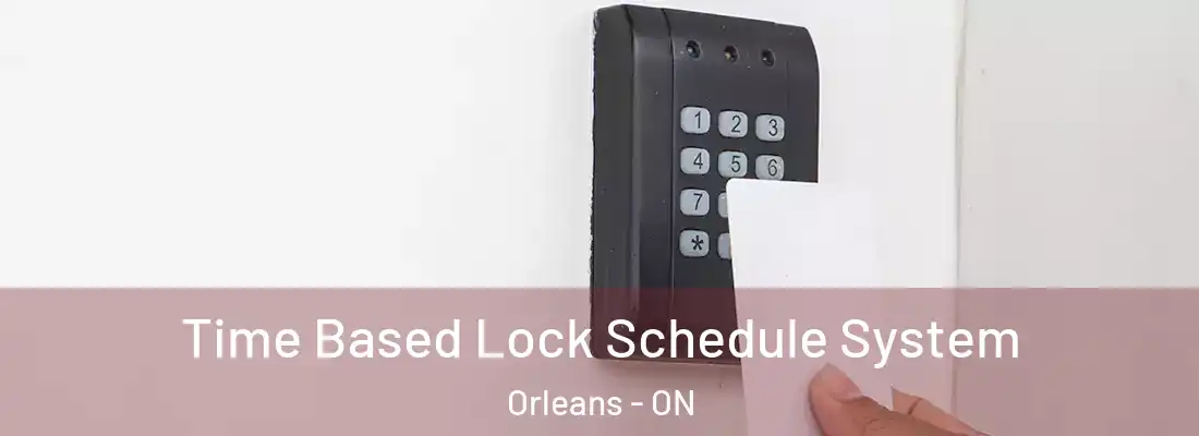 Time Based Lock Schedule System Orleans - ON