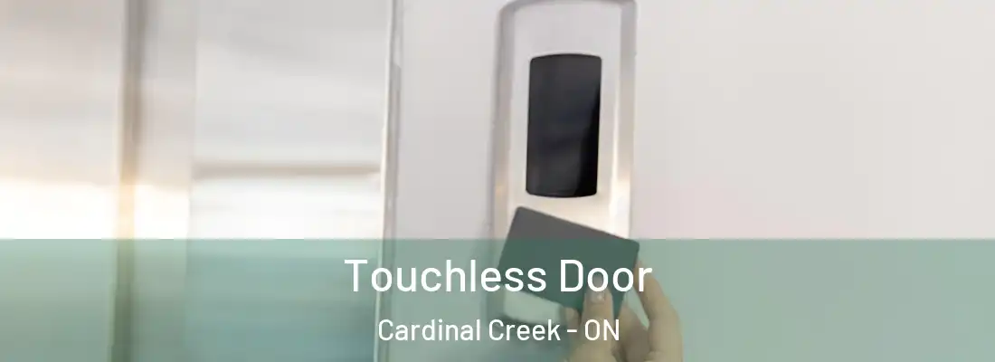  Touchless Door Cardinal Creek - ON