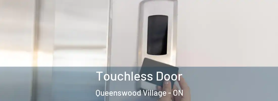  Touchless Door Queenswood Village - ON