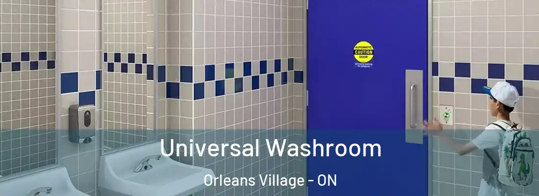  Universal Washroom Orleans Village - ON