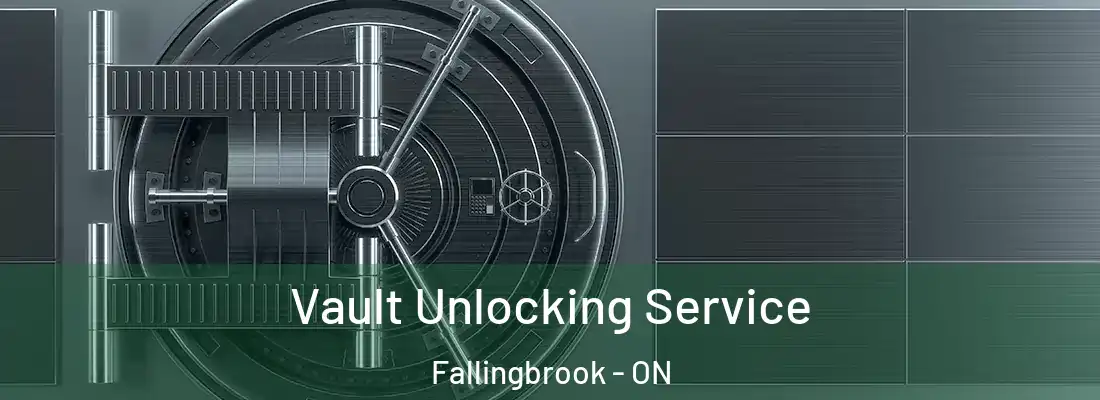  Vault Unlocking Service Fallingbrook - ON