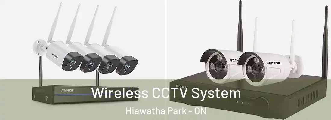  Wireless CCTV System Hiawatha Park - ON